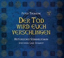 Der Tod wird euch verschlingen: Historischer Kriminalroman: Schwester Fidelma ermittelt, Band 27