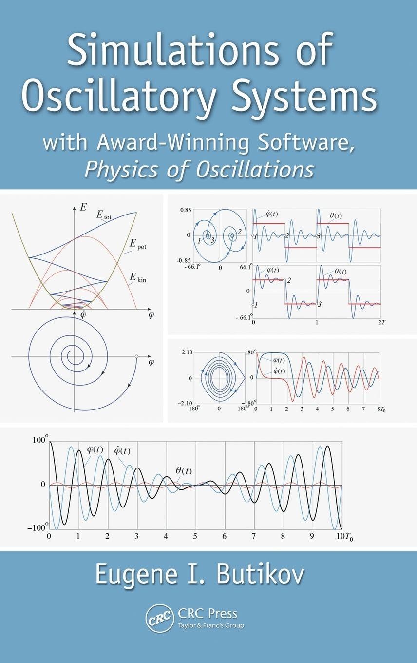 Simulations of Oscillatory Systems: with Award-Winning Software, Physics of Oscillations