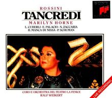 Rossini - Tancredi / Horne · Cuberli · Palacio · Manca di Nissa · P. Schuman · Weikert (Teatro La Fenice LIVE)