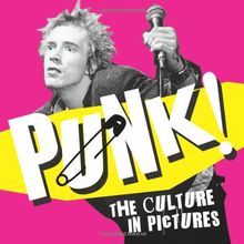 PUNK THE CULTURE IN PICTURES