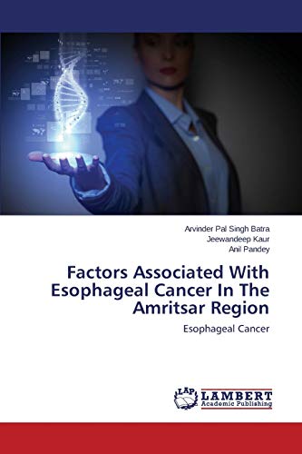 Factors Associated With Esophageal Cancer In The Amritsar Region: Esophageal Cancer