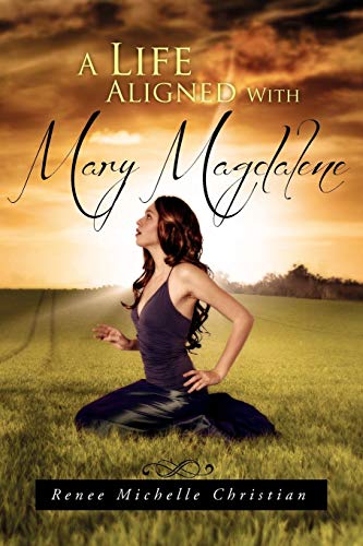 A Life Aligned With Mary Magdalene