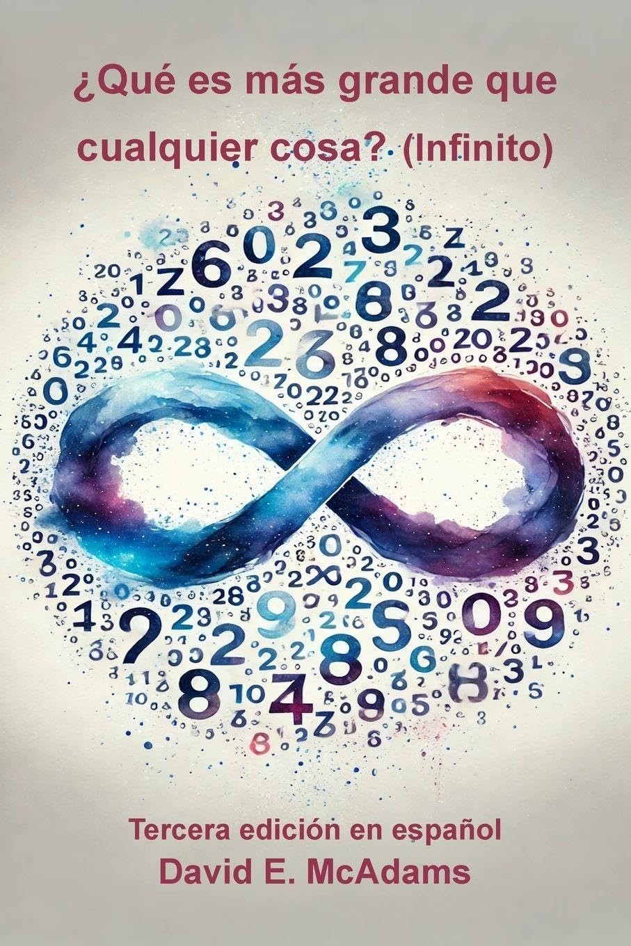 ¿Qué es más grande que cualquier cosa?: Infinito (Libros de Matemáticas Para Niños)