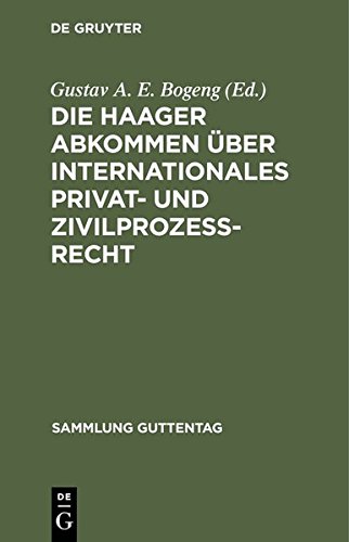 Die Haager Abkommen über internationales Privat- und Zivilprozeß-Recht: Textausgabe mit Einleitung, Anmerkungen und Sachregister (Sammlung Guttentag, Band 90)