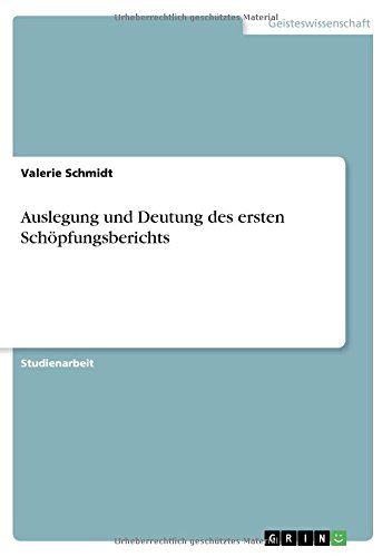 Auslegung und Deutung des ersten Schöpfungsberichts
