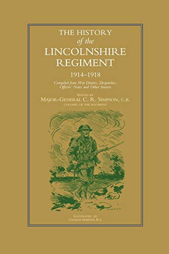 History Of The Lincolnshire Regiment 1914-1918