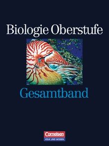 Biologie Oberstufe - Bisherige Ausgabe - Östliche Bundesländer und Berlin: Gesamtband - Schülerbuch