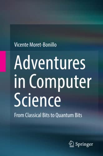 Adventures in Computer Science: From Classical Bits to Quantum Bits