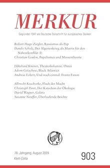 MERKUR 8/2024, Jg.78: Nr. 903, Heft 08, August 2024 (MERKUR: Gegründet 1947 als Deutsche Zeitschrift für europäisches Denken)