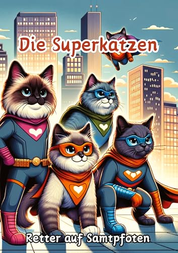 Die Superkatzen: Retter auf Samtpfoten
