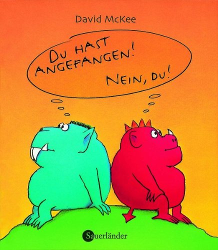 Du Hast Angefangen Nein Du Unterrichtsmaterialien Du hast angefangen! Nein du! Kleine Ausgabe von David McKee - Gebundene