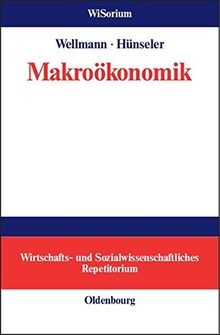 Makroökonomik (WiSorium - Wirtschafts- und Sozialwissenschaftliches Repetitorium)