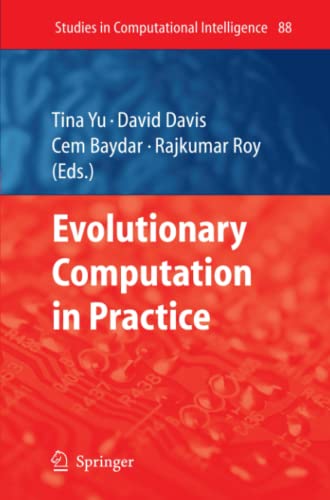 Evolutionary Computation in Practice (Studies in Computational Intelligence, Band 88)