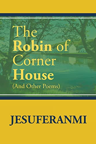 The Robin of Corner House: (And Other Poems)
