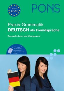 PONS Praxis-Grammatik Deutsch als Fremdsprache: Das große Lern- und Übungswerk