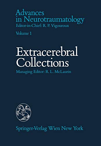 Extracerebral Collections (Advances in Neurotraumatology, 1, Band 1)