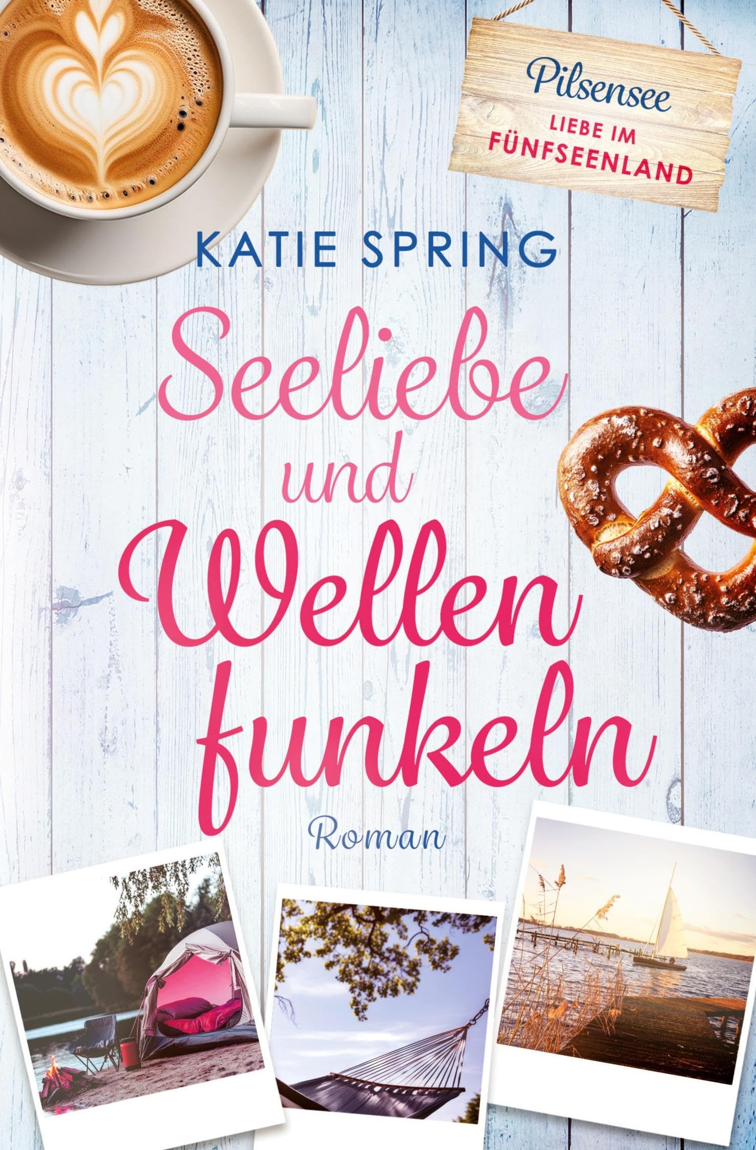 Seeliebe und Wellenfunkeln (Liebe im Fünfseenland)