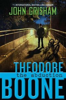 Theodore Boone: The Abduction