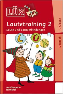 LÜK: Lautetraining 2: Laute und Lautverbindungen ab Klasse 1