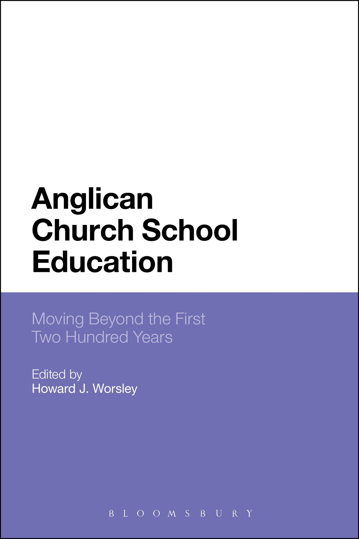 Anglican Church School Education: Moving Beyond The First Two Hundred Years
