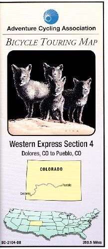 Western Express Bicycle Route #4: Dolores, Co - Pueblo, Co (361 Miles)