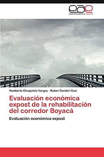 Evaluación económica expost de la rehabilitación del corredor Boyacá: Evaluación económica expost
