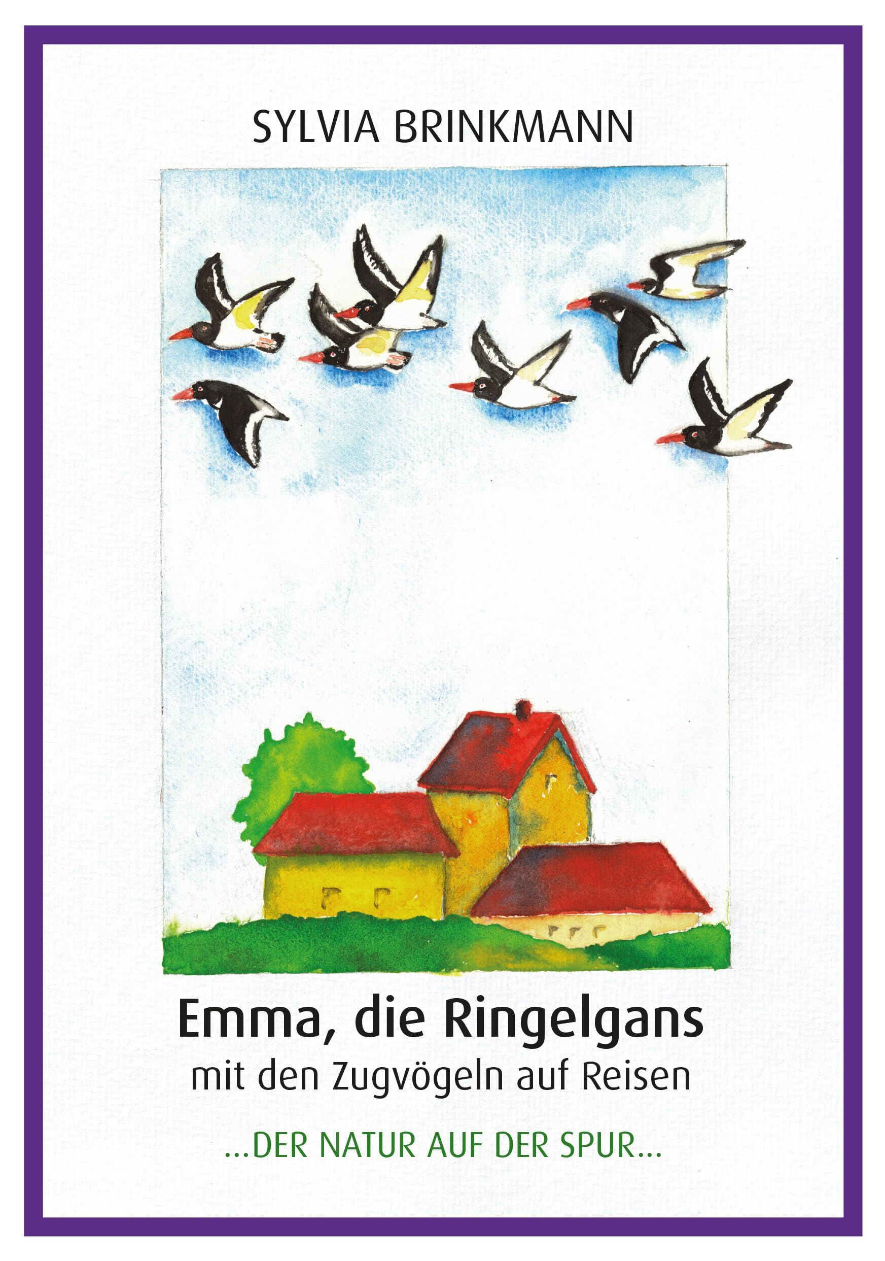 Brinkmann, Sylvia: Emma, die Ringelgans mit den Zugvögeln auf Reise