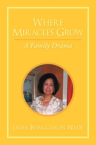 Where Miracles Grow: A Family Drama