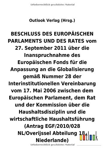 BESCHLUSS vom 27. September 2011 über die Inanspruchnahme des Europäischen Fonds für die Anpassung an die Globalisierung gemäß Nummer 28 der ... und die wirtschaftliche Haushaltsführung