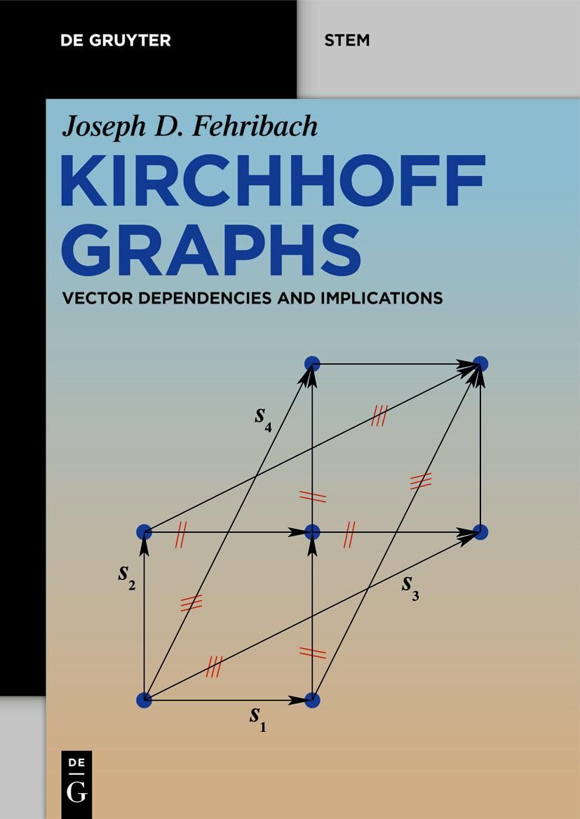 Kirchhoff Graphs: Vector Dependencies and Implications (De Gruyter STEM)