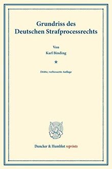 Grundriss des Deutschen Strafprocessrechts. (Duncker & Humblot reprints)
