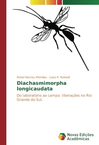 Diachasmimorpha longicaudata: Do laboratório ao campo: liberações no Rio Grande do Sul.