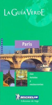 Guia Verde Paris (Michelin Green Guide Paris (Spanish Ed.))