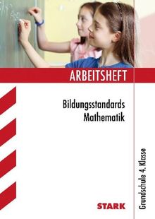 Arbeitshefte Grundschule / Bildungsstandards Mathematik: 4. Klasse