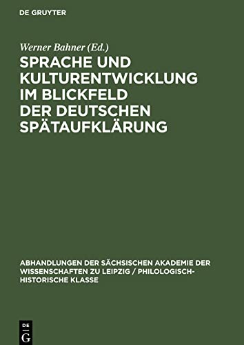 Sprache und Kulturentwicklung im Blickfeld der Deutschen Spätaufklärung