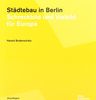 Städtebau in Berlin: Schreckbild und Vorbild für Europa
