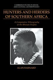 Hunters and Herders of Southern Africa: A Comparative Ethnography of the Khoisan Peoples (Cambridge Studies in Social and Cultural Anthropology, Band 85)