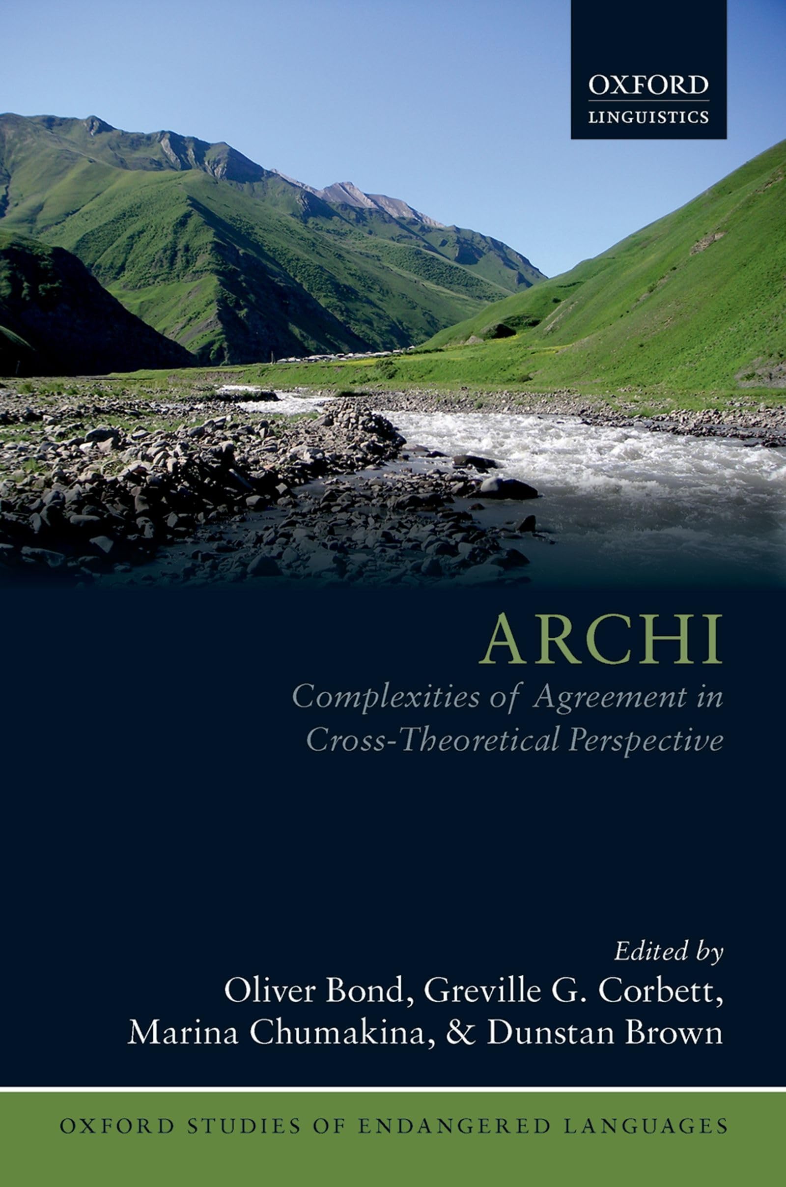Archi: Complexities of Agreement in Cross-Theoretical Perspective (Oxford Studies of Endangered Languages, Band 4)
