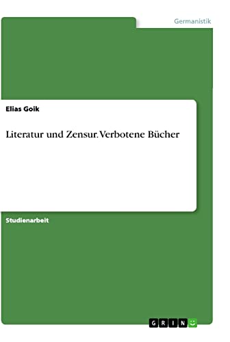 Literatur und Zensur. Verbotene Bücher