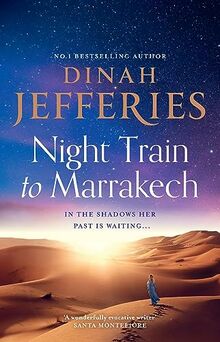 Night Train to Marrakech: the spellbinding escapist historical novel from the No.1 Sunday Times bestseller (The Daughters of War)