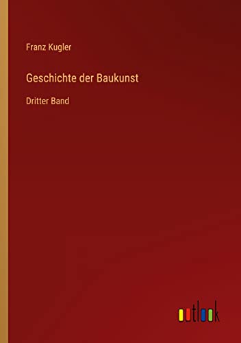 Geschichte der Baukunst: Dritter Band