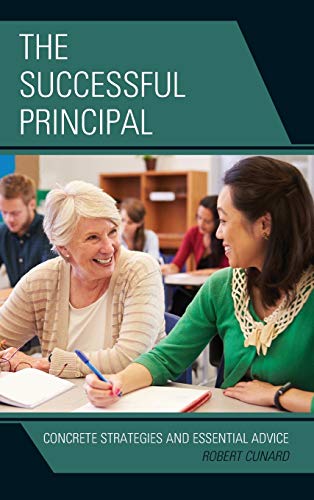 The Successful Principal: Concrete Strategies and Essential Advice