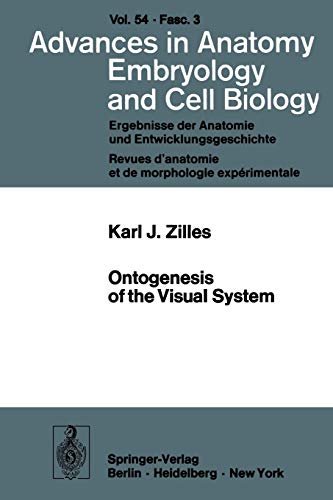 Ontogenesis of the Visual System (Advances in Anatomy, Embryology and Cell Biology, 54/3)