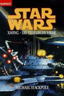 Star Wars: X-Wing - Die teuflische Falle