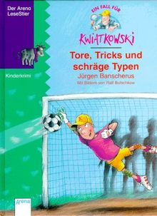 Ein Fall für Kwiatkowski, Tore, Tricks und schräge Typen