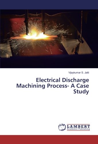 Electrical Discharge Machining Process- A Case Study