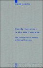 Double Narratives in the Old Testament: The Foundations of Method in Biblical Criticism (Beihefte zur Zeitschrift für die alttestamentliche Wissenschaft, 290)