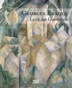 Georges Braque: Lyrik der Geometrie. Eine Retrospektive