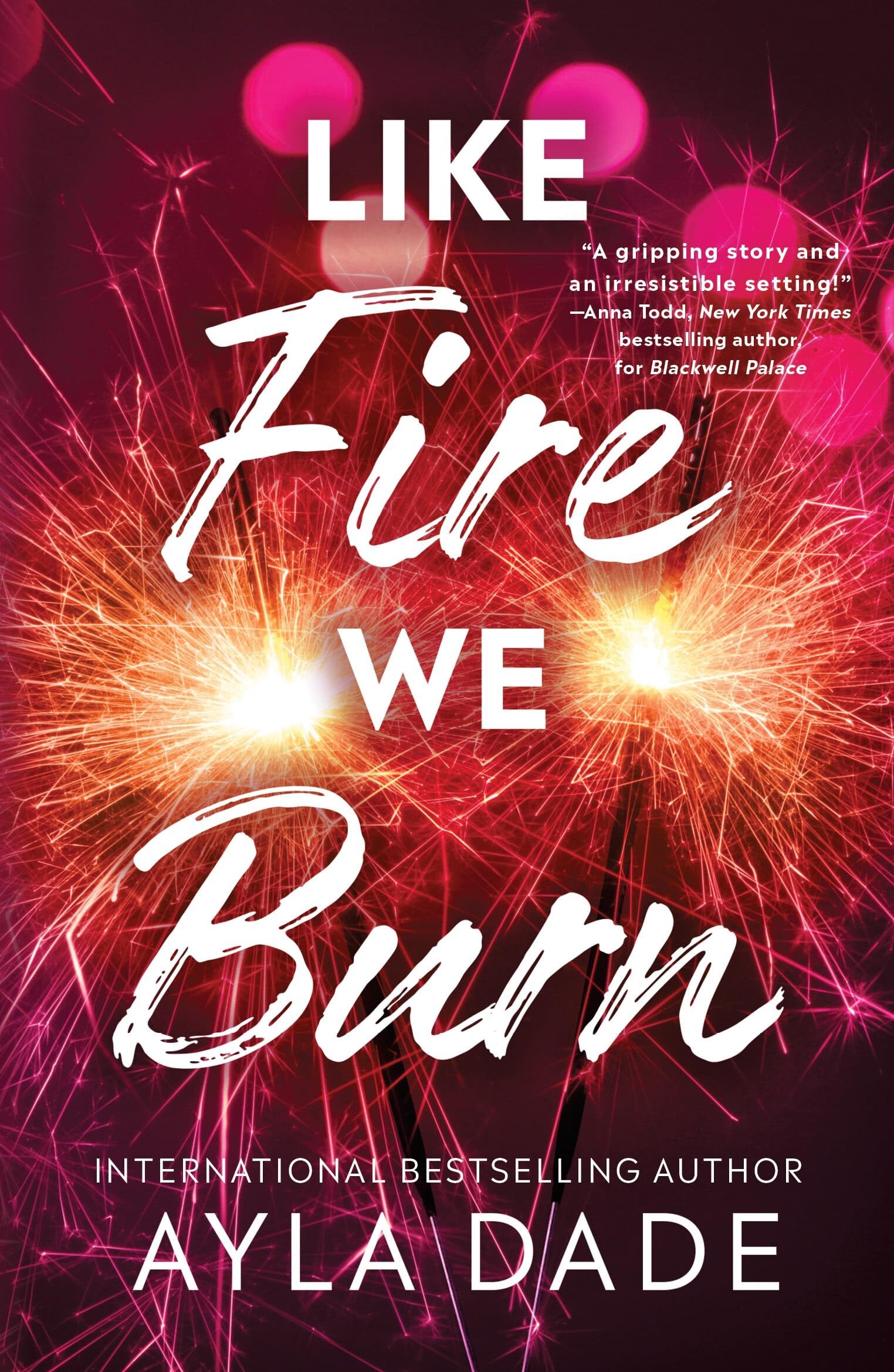 Like Fire We Burn von Ayla Dade - Taschenbuch