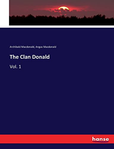 The Clan Donald: Vol. 1